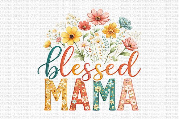 Celebrating Motherhood with the Blessed Mama Floral PNG Design